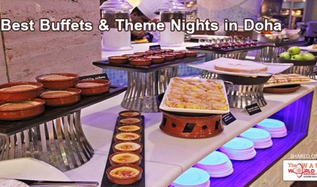 Best Buffets & Theme Nights in Doha

