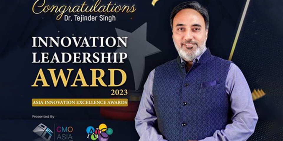 Innovation Leadership Award Bestowed Upon Dr. Tejinder Singh at Asia Innovation Excellence Awards