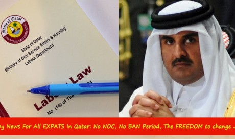 No NOC, No BAN Period, The FREEDOM to change JOBS, No BARS to EXIT... Qatar New Labor Law to take Effect on DEC. 13, 2016 | Legal | Qatar | WAU