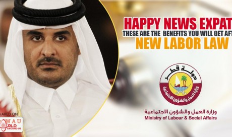 Qatar Current Labor Law TOTALLY will be REPLACE with New BUNCH of BENEFITS for EXPATS Once New Law Came Into Force | Legal | WAU
