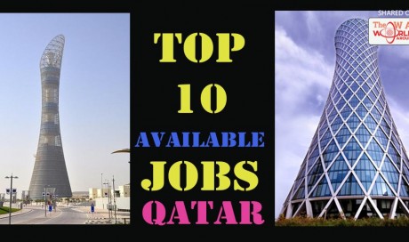 Top 10 Available Jobs In QATAR