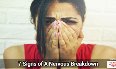 Research Reveals 7 Signs of A Nervous Breakdown To Never Ignore