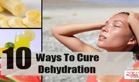 10 Various Ways To Cure Dehydration