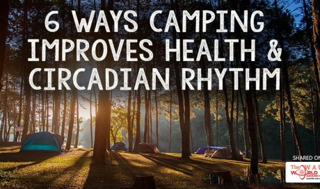 6 Ways Camping Improves Health & Circadian Rhythm