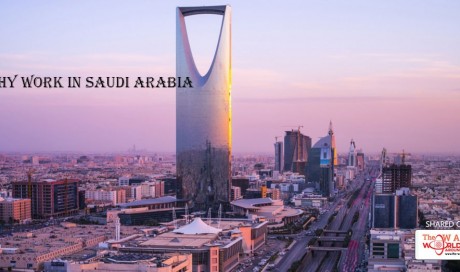Why Work In Saudi Arabia: 3 Simple Reasons