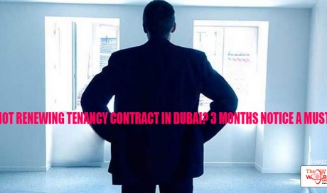 Not renewing tenancy contract in Dubai? 3 months notice a must