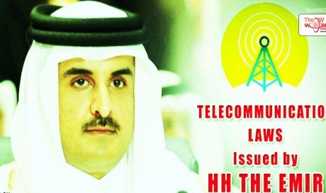 Amended Telecommunication laws and many others issued by HH The Emir