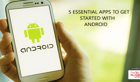 5 Essential Apps to Get Started with Android