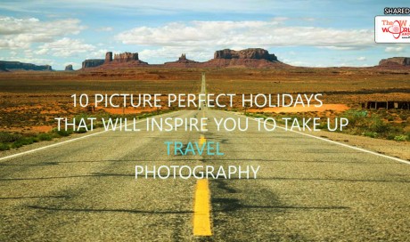10 picture perfect holidays that will inspire you to take up travel photography