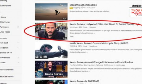 Look up Keanu Reeves on YouTube and a fake news story about 'blood of babies' tops the search