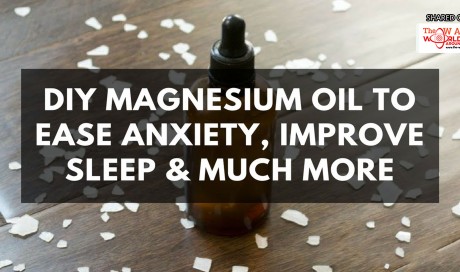 DIY Magnesium Oil To Ease Anxiety, Improve Sleep & Much More