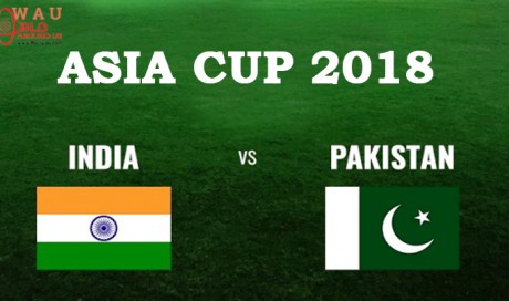 Asia Cup 2018 : India Vs Pakistan