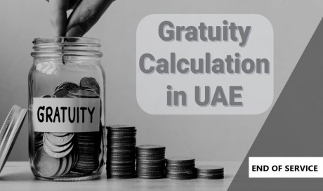 How to calculate gratuity in UAE,gratuity calculator uae, gratuity calculator, gratuity, end of service calculator, end of service calculator uae, gratuity in uae, end of service uae